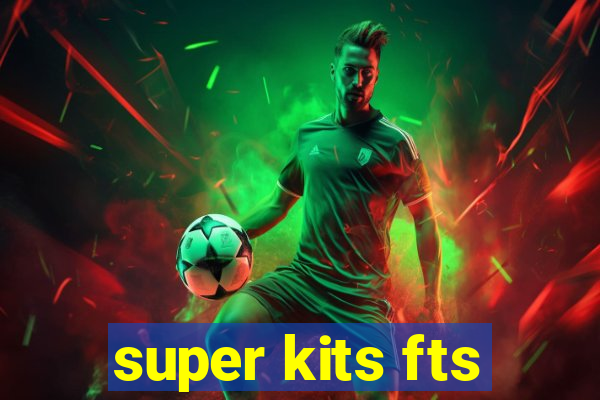 super kits fts